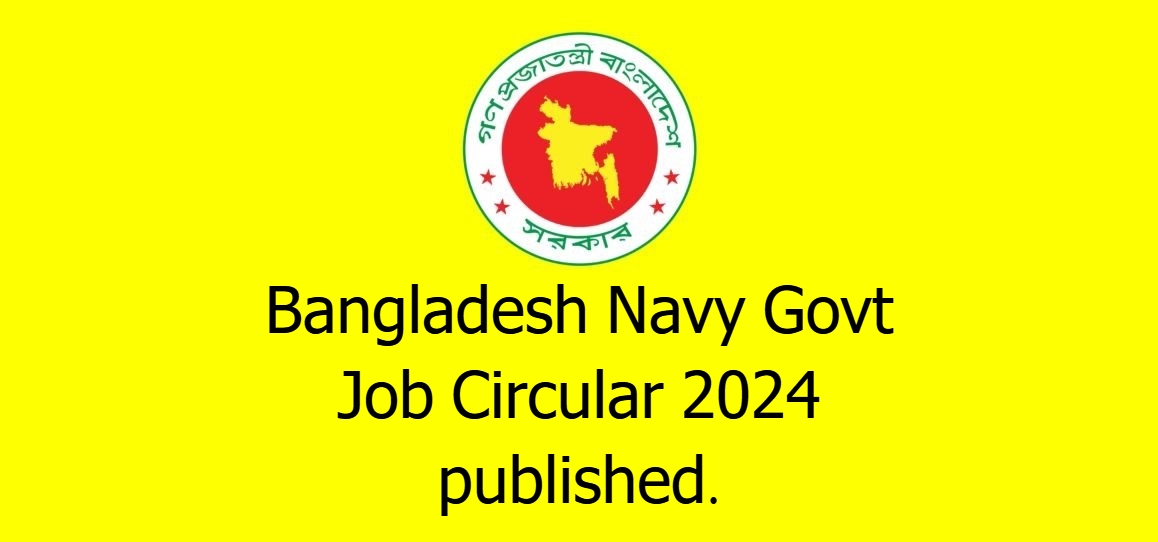 Bangladesh Navy Govt Job Circular 2024 published