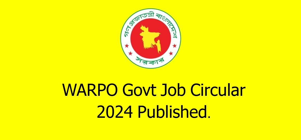 WARPO Govt Job Circular 2024 Published