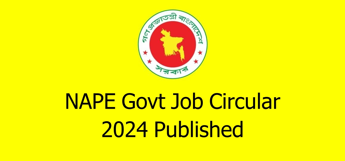NAPE Govt Job Circular 2024 Published