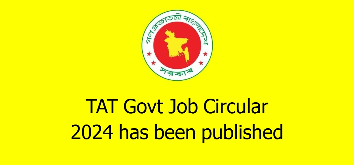 TAT Govt Job Circular 2024 has been published