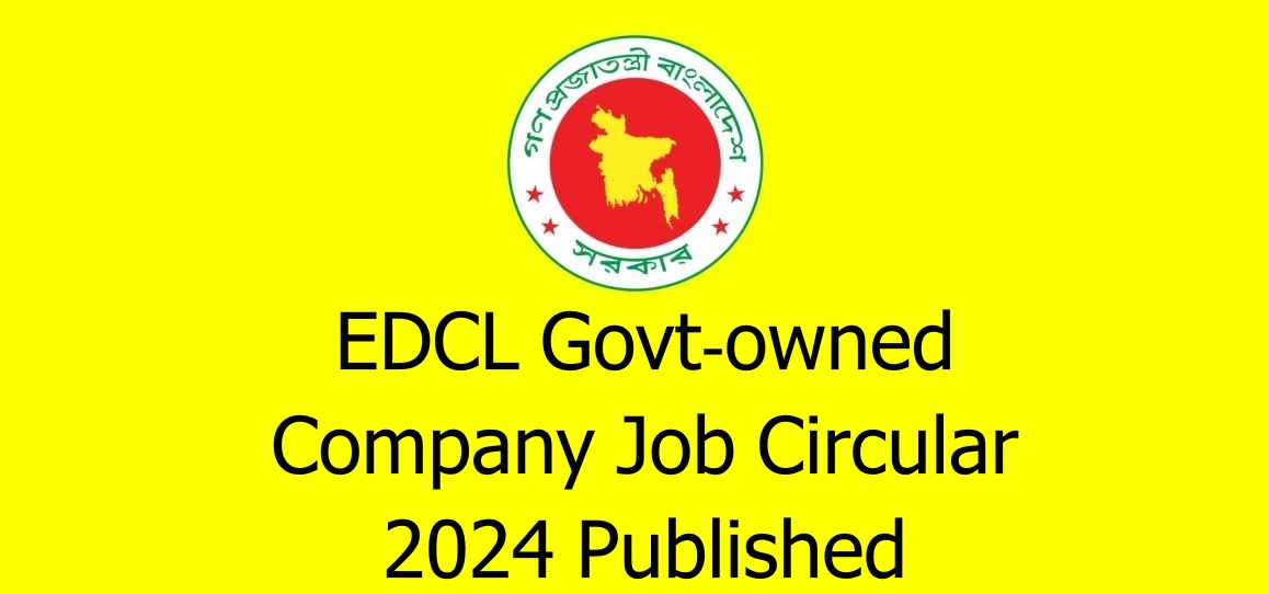 EDCL Govt-owned Company Job Circular 2024 Published