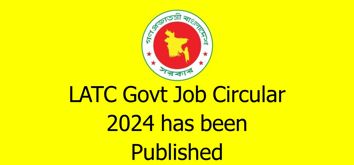LATC Govt Job Circular 2024 has been Published