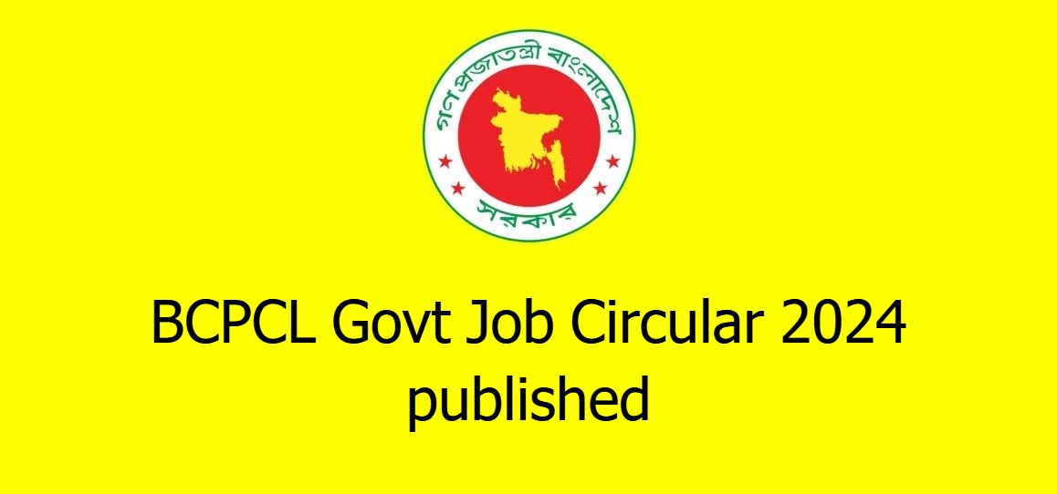 BCPCL Govt Job Circular 2024 published