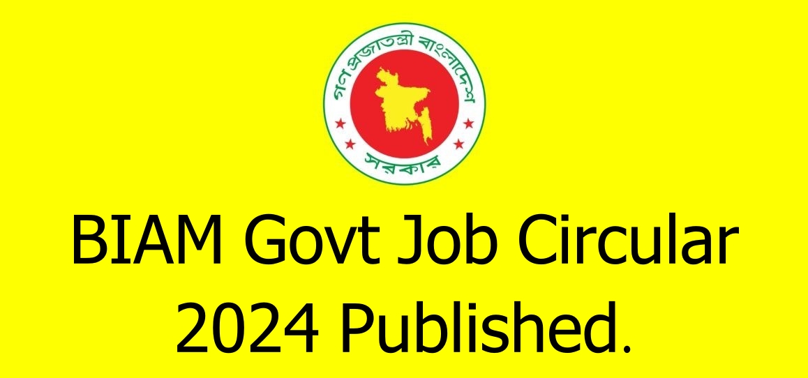 BIAM Govt Job Circular 2024 Published.