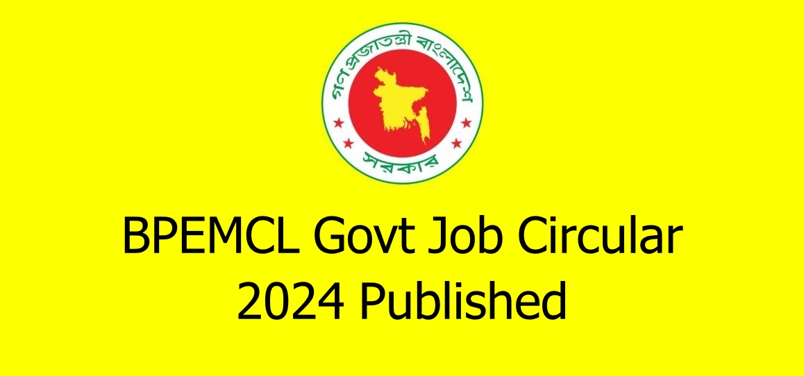 BPEMCL Govt Job Circular 2024 Published
