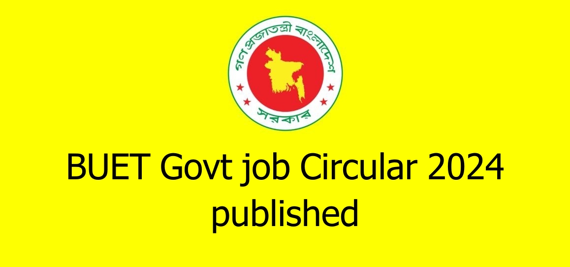 BUET Govt job Circular 2024 published